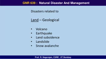 Land  Geological    Volcano    Earthquake    Land subsidence    Landslide    Snow