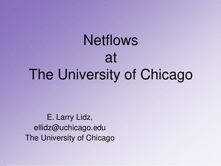 netflows at the university of chicago