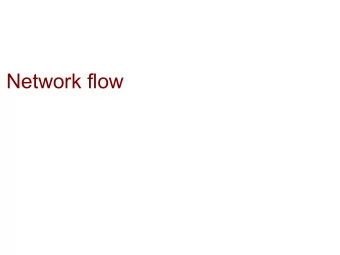 Network flow  Definition: A flow network is a directed graph G = (V,E) with  two nodes s and t, and