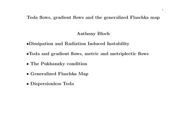 Toda flows, gradient flows and the generalized Flaschka map  Anthony Bloch  Dissipation and