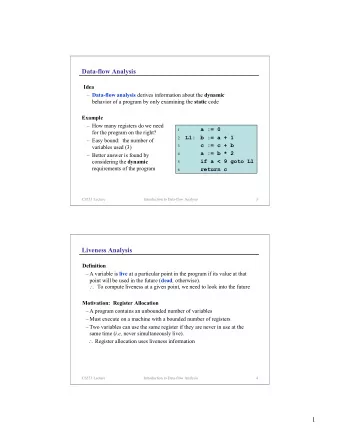 Data-flow Analysis  Idea  Data-flow analysis derives information about the dynamic behavior of a