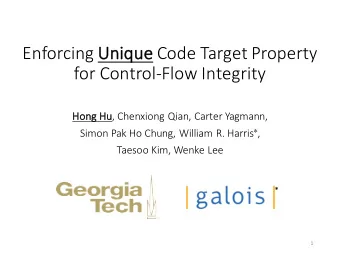 Enforcing Un  Unique Code Target Property  for Control-Flow Integrity  Ho  Hong Hu  Hu, Chenxiong