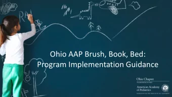 Ohio AAP Brush, Book, Bed:  Program Implementation Guidance  CME Disclaimer  I have no personal