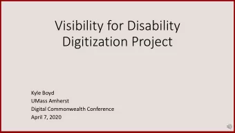 Digitization Project  Kyle Boyd  UMass Amherst  Digital Commonwealth Conference  April 7, 2020  The