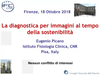 La diagnostica per immagini al tempo  della sostenibilit  Eugenio Picano  Istituto Fisiologia