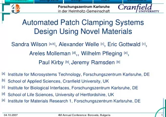 Automated Patch Clamping Systems  Design Using Novel Materials Sandra Wilson [a,b] , Alexander