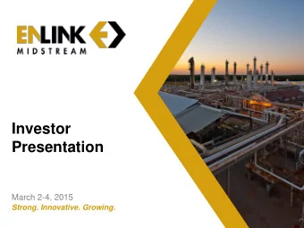 Presentation  March 2-4, 2015  Strong. Innovative. Growing.  1  Forward-Looking Statements  This