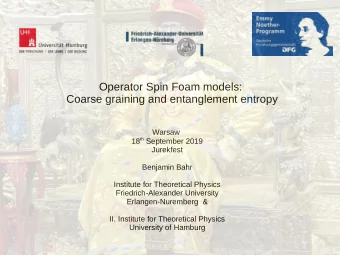 Operator Spin Foam models:  Coarse graining and entanglement entropy  Warsaw 18 th September 2019