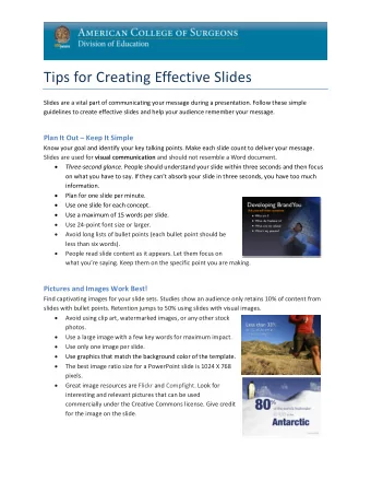 Tips for Creating Effective Slides  Slides are a vital part of communicating your message during a