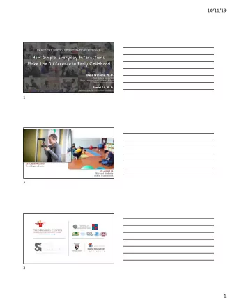 10/11/19  EARLY CHILDHOOD  INVESTIGATIONS WEBINAR  How Simple, Everyday Interactions  Make the