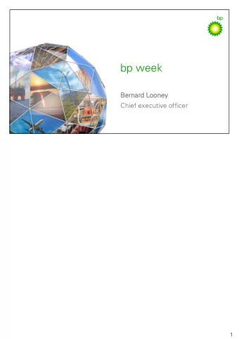 bp week  Bernard Looney  Bernard Looney  Chief executive officer  1  Cautionary statement