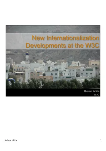 Richard  Ishida    2    The  Interna0onaliza0on  Working  Group  at  the