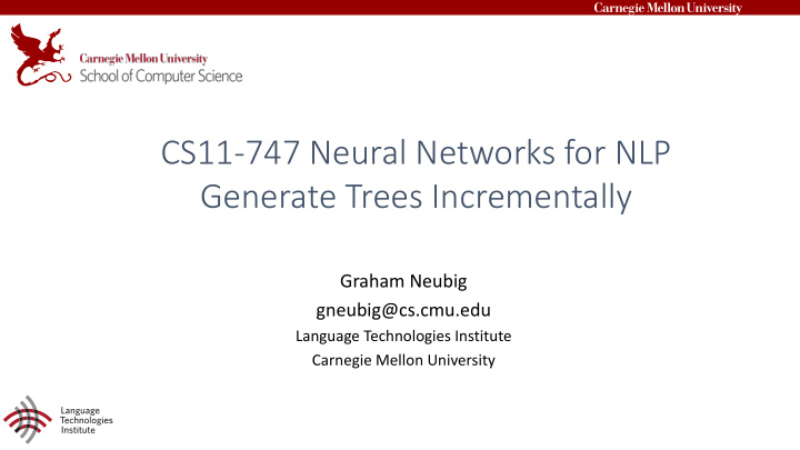 cs11 747 neural networks for nlp generate trees