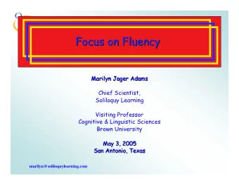 Focus on Fluency  Focus on Fluency  Marilyn Jager  Jager Adams  Adams  Marilyn  Chief Scientist,