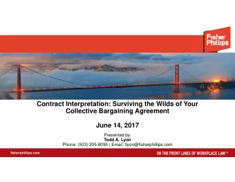 Contract Interpretation: Surviving the Wilds of Your  Collective Bargaining Agreement  June 14,