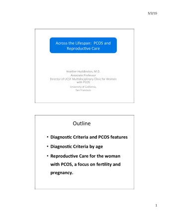 Outline    Diagnos(c  Criteria  and  PCOS  features    Diagnos(c