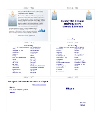 Eukaryotic Cellular  Reproduction:  Mitosis &amp; Meiosis  www.njctl.org  Slide 3 / 103  Slide 4 /