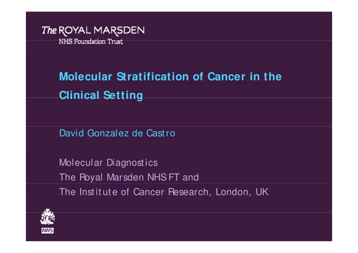 molecular stratification of cancer in the clinical