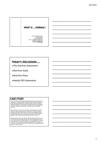 The Nutrition Assessment  Nutrition Goals  Nutrition Plans  Helpful PES Statements