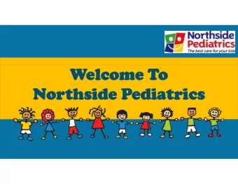 Welcome T  lcome To  No  Northside P  Pediatrics  TIPS FOR A GREAT  TELEMEDICINE VISIT  TIPS FOR A