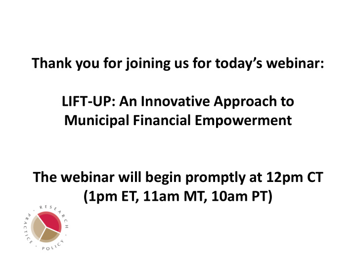 thank you for joining us for today s webinar lift up an