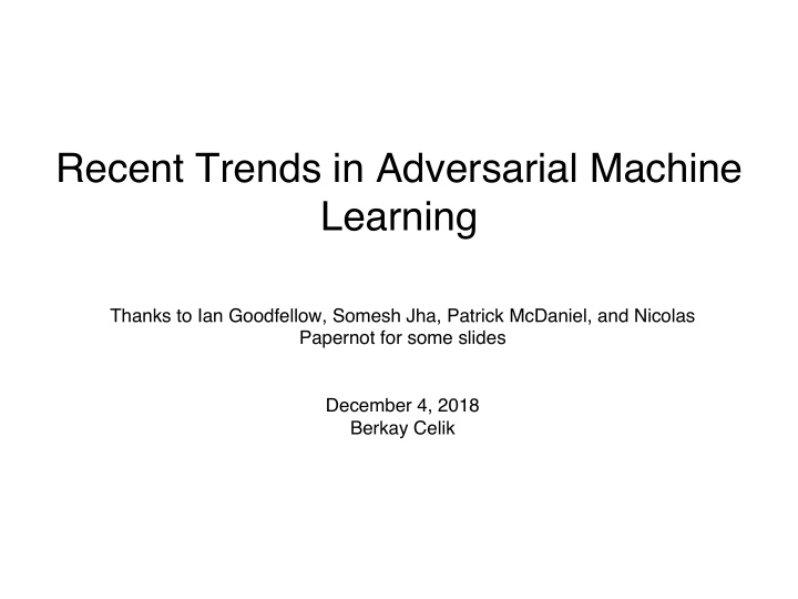 recent trends in adversarial machine learning