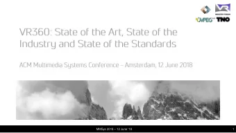 MMSys 2018  12 June 18  1  Principal Consultant, TNO    President, VR Industry Forum