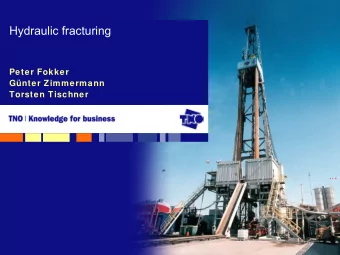 Hydraulic fracturing  Peter Fokker  Gnter Zimmermann  Torsten Tischner  Outline   Introduction