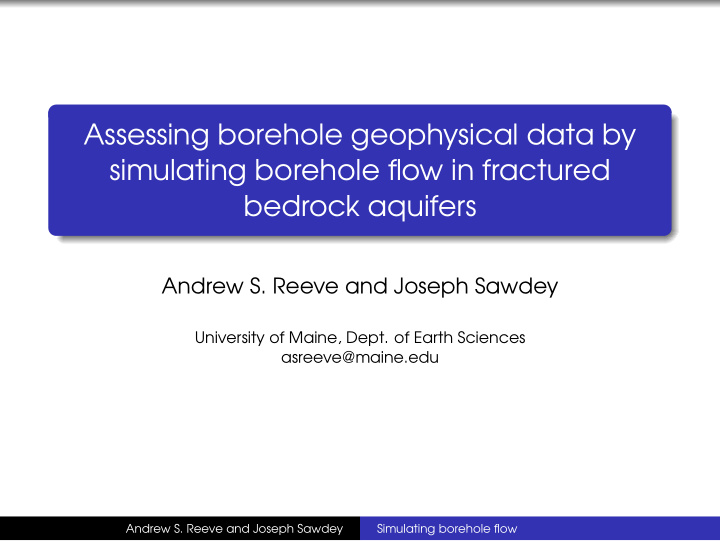 assessing borehole geophysical data by simulating