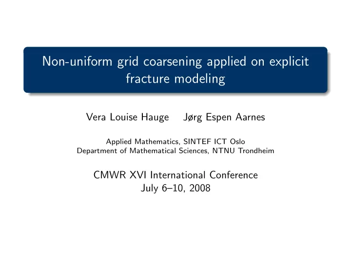 non uniform grid coarsening applied on explicit fracture