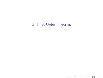 3. First-Order Theories  3- 1  First-Order Theories First-order theory T defined by  Signature