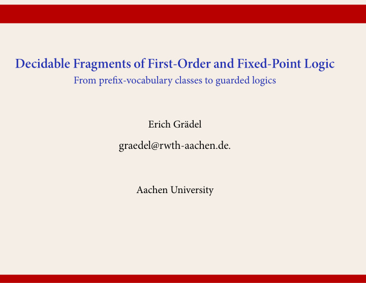 decidable fragments of first order and fixed point logic
