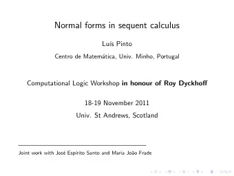 Normal forms in sequent calculus  Lu  s Pinto  Centro de Matem  atica, Univ. Minho, Portugal