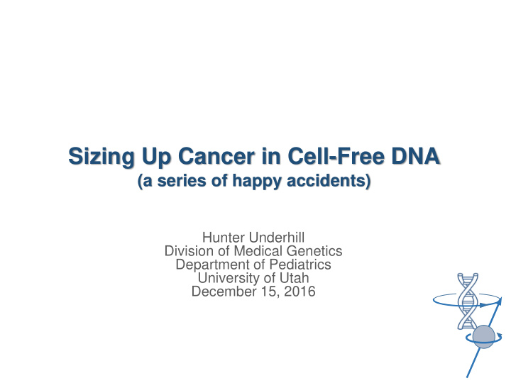 sizing up cancer in cell free dna