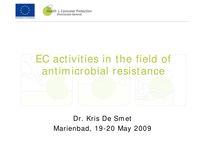 ec activities in the field of antimicrobial resistance