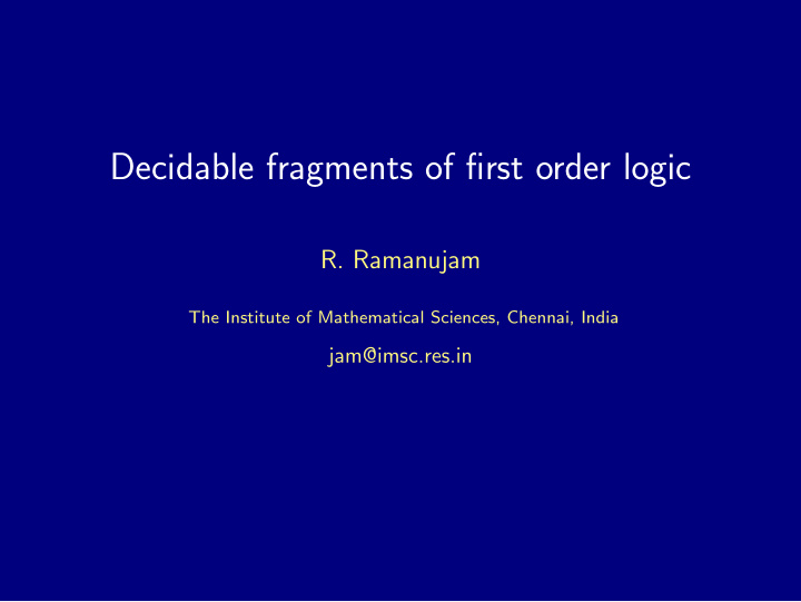 decidable fragments of first order logic