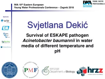 Svjetlana Deki  Survival of ESKAPE pathogen Acinetobacter baumannii in water  media of different