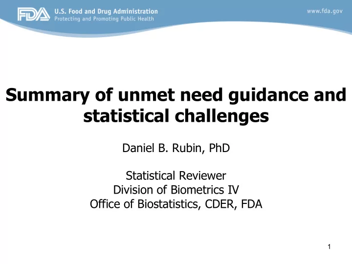 summary of unmet need guidance and statistical challenges
