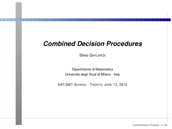 Combined Decision Procedures Silvio G HILARDI  Dipartimento di Matematica  Universit degli Studi