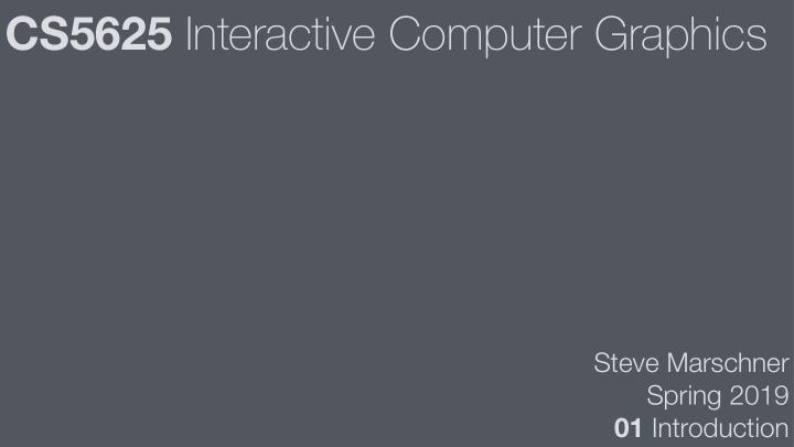 cs5625 interactive computer graphics