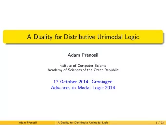 A Duality for Distributive Unimodal Logic  Adam P  renosil  Institute of Computer Science,