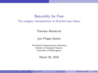 Naturality for Free  The category interpretation of directed type theory  Thorsten Altenkirch  jww