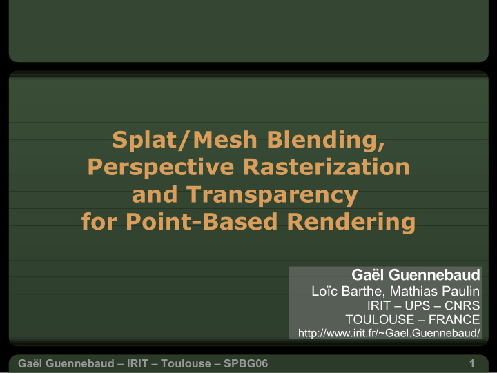 splat mesh blending perspective rasterization and