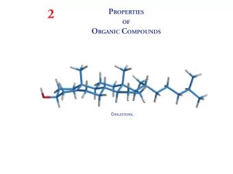 2  OF O RGANIC C OMPOUNDS C HOLESTEROL 2.1 STRUCTURE AND PHYSICAL PROPERTIES  Dipole-Dipole Forces