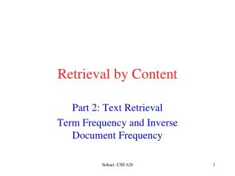 Retrieval by Content  Part 2: Text Retrieval  Term Frequency and Inverse  Document Frequency