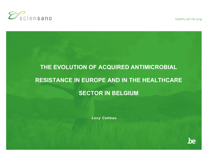 the evolution of acquired antimicrobial resistance in