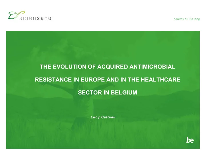 the evolution of acquired antimicrobial resistance in
