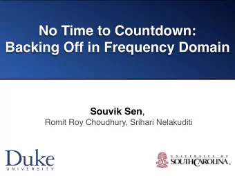 No Time to Countdown:  Backing Off in Frequency Domain Souvik Sen ,  Romit Roy Choudhury, Srihari