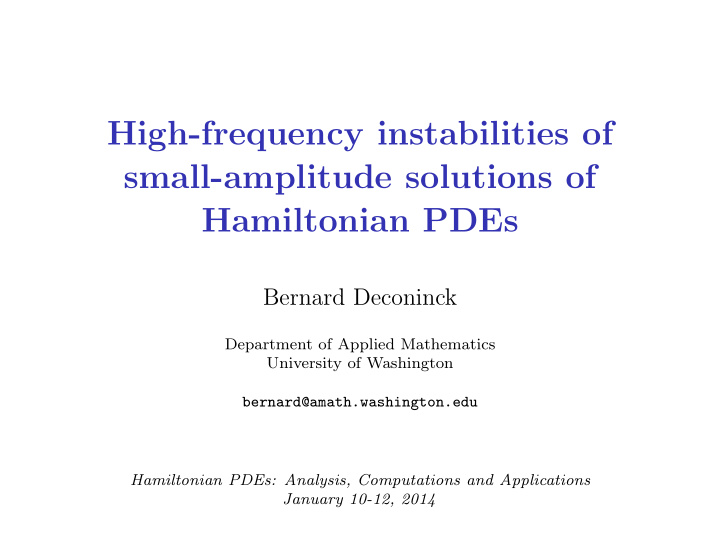 high frequency instabilities of small amplitude solutions