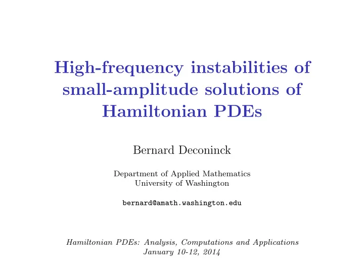 high frequency instabilities of small amplitude solutions